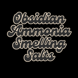 Obsidian Ammonia Smelling Salts logo in bold, elegant cursive text with a dark background.